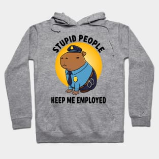 Stupid people keep me employed Capybara Police Hoodie